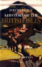 Jeremy Black - A History of the British Isles
