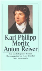 Karl P Moritz, Karl Ph. Moritz, Karl Philipp Moritz, Hors Günther, Horst Günther - Anton Reiser