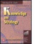 Michael H. Zack, Michael H Zack, Michael H. Zack, Zack Michael H. - Knowledge and Strategy