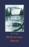 Erna Unangst - Bleib bei mir, Hanna