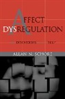 Allan Schore, Allan N. Schore - Affect Dysregulation and Disorders of the Self