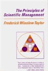 F Taylor, F. W. Taylor, Frederick W. Taylor, Frederick Winsl Taylor, Frederick Winslow Taylor - Principles of Scientific Management