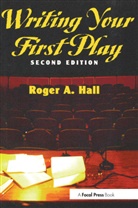 Roger Hall, Roger A. Hall - Writing Your First Play