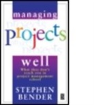 Stephen Bender, Stephen A. Bender, Unknown - Managing Projects Well