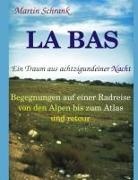 Martin Schrank - La Ba's - Ein Traum aus achtzigundeiner Nacht