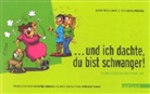 Meik Watzlawik, Meike Watzlawik, Friederike Wenner, Kirsten Walther - ... und ich dachte, du bist schwanger