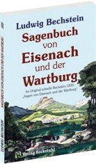 Ludwig Bechstein - Sagenbuch von Eisenach und der Wartburg