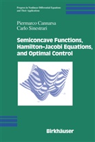 Piermarc Cannarsa, Piermarco Cannarsa, Carlo Sinestrari - Semiconcave Functions, Hamilton-Jacobi Equations, and Optimal Control