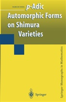 Haruzo Hida - p-Adic Automorphic Forms on Shimura Varieties