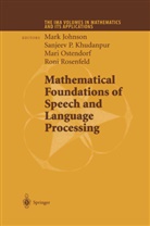 Mark Johnson, Sanjeev P. Khudanpur, Mari Ostendorf, Mari Ostendorf et al, Sanjee P Khudanpur, Sanjeev P Khudanpur... - Mathematical Foundations of Speech and Language Processing