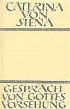 Caterina von Siena, Katharina von Siena - Gespräch von Gottes Vorsehung