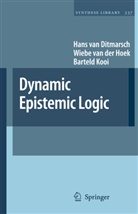 Hans van Ditmarsch, Wiebe Van Der Hoek, Bart Kooi, Barteld Kooi, Wieb van der Hoek, Wiebe Van der Hoek... - Dynamic Epistemic Logic