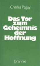Charles Peguy, Charles Péguy - Das Tor zum Geheimnis der Hoffnung
