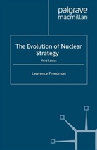 L. Freedman, Lawrence Freedman - The Evolution of Nuclear Strategy