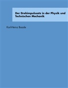 Karl H Baade, Karl-Heinz Baade - Der Drehimpulssatz in der Physik und Technischen Mechanik
