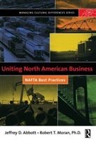 Jeffrey Abbott, Jeffrey D. Abbott, Abbott Jeffrey D., Robert T. Moran - Uniting North American Business