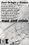 Jose Ortega y Gasset, Jose Ortega y Gasset, José Ortega y Gasset, Jose Ortega Y. Gasset, José Ortega Y. Gasset - Man and Crisis