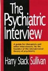 Harry Sullivan, Harry Stack Sullivan, William Sullivan - The Psychiatric Interview