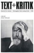 Arthur Schnitzler, Heinz L. Arnold, Heinz Ludwig Arnold, Hugo Dittberner, Hermann Korte, Frauke Meyer-Gosau - Text + Kritik - 138/139: Arthur Schnitzler