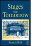 Francis Reid - Stages for Tomorrow