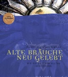 Isabella Hofmann-Mähr - Alte Bräuche neu gelebt