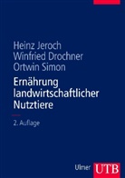 Winfrie Drochner, Winfried Drochner, Hein Jeroch, Heinz Jeroch, Ortwin Simon - Ernährung landwirtschaftlicher Nutztiere
