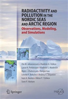 Leonid P. Bobylev, Helge Drange, Yongqi Gao, Ola M. Johannessen, Olaf Johannessen, Olaf M Johannessen... - Radioactivity and Pollution in the Nordic Seas and Arctic Region
