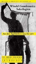 Witold Gombrowicz - Sakrilegien. Aus den Tagebüchern 1953 bis 1967