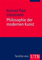 Konrad P Liessmann, Konrad P. Liessmann, Konrad Paul Liessmann, Konrad Paul (Prof. Dr.) Liessmann - Philosophie der modernen Kunst