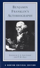 Benjamin Franklin, J. A. Leo Lemay, Paul M. Zall - Autobiography