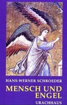 Hans W Schroeder, Hans-Werner Schroeder - Mensch und Engel