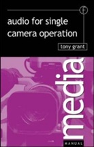 Rickford Grant, Tony Grant - Audio for Single Camera Operation