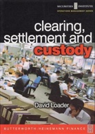David Loader, David Norman Loader - Clearing Settlement and Custody