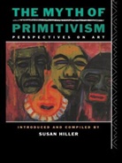 Susan Hiller, Susan Hiller - Myth of Primitivism