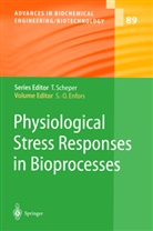 S.-O. Enfors, Sven-Olof Enfors - Physiological Stress Responses in Bioprocesses