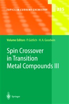 A Goodwin, A Goodwin, H. A. Goodwin, Harold A. Goodwin, P. Gütlich, Philip Gütlich... - Spin Crossover in Transition Metal Compounds III
