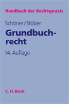 Hartmut Schöner, Kurt Stöber - Handbuch der Rechtspraxis (HRP) - Bd.4: Grundbuchrecht
