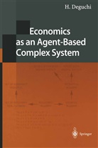 H Deguchi, H. Deguchi, Hiroshi Deguchi - Economics as an Agent-Based Complex System
