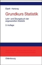 Elpel, Bärbe Elpelt, Bärbel Elpelt, Hartung, Joachim Hartung - Grundkurs Statistik