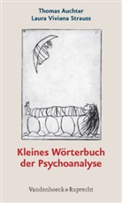 Thoma Auchter, Thomas Auchter, Laura V. Strauss, Laura Vivian Strauss, Laura Viviana Strauss - Kleines Wörterbuch der Psychoanalyse
