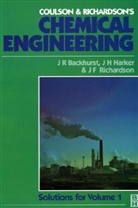 J R (University of Newcastle-Upon-Tyne) Backhurst, J. R. Backhurst, J. R. Harker Backhurst, J.r. Harker Backhurst, J H (University of Newcastle-upon-Tyne) Harker, J. H. Harker... - Chemical Engineering: Solutions to the Problems in Volume 1