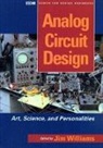 Jim Williams, Jim Williams, Jim (Linear Technology Corp) Williams, Williams Jim - Analog Circuit Design : Art, Science and Personalities