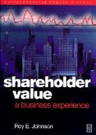 Roy E. Johnson, Roye Johnson - Shareholder Value