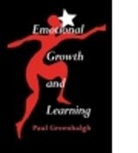 Paul Greenhalgh, Greenhalgh Paul, Michael J. Loux - Emotional Growth and Learning