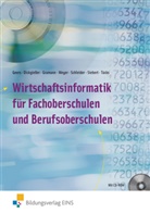 Holge Dickgiesser, Holger Dickgießer, Werne Geers, Werner Geers, Mar Gramann, Martin Gramann... - Wirtschaftsinformatik  für Fachoberschulen und Berufsoberschulen