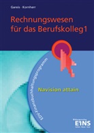 Albrech Gareis, Albrecht Gareis, Thomas Kornherr - Rechnungswesen für das Berufskolleg 1 (Navision attain)