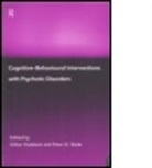 Haddock, Gillian Haddock, Gillian Slade Haddock, Peter Slade, Gillian Haddock, Haddock Gillian... - Cognitive-Behavioural Interventions With Psychotic Disorders