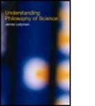 James Ladyman, James (University of Bristol Ladyman - Understanding Philosophy of Science