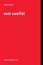 Vilem Flusser, Vilém Flusser, Andreas Müller-Pohle - Vom Zweifel