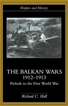 Richard C Hall, Richard C. Hall, Richard C. (Georgia Southwestern State Unive Hall, C. Hall Richard - Balkan Wars 1912-1913